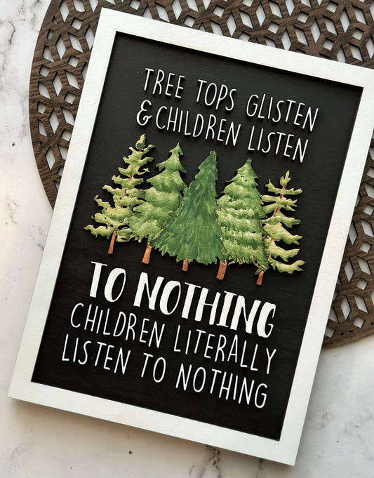 Treetops glisten and children listen to nothing children literally listen to nothing